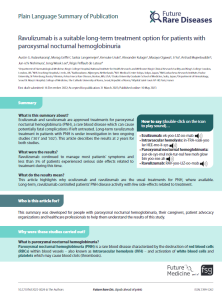 This Plain Language Summary of Publication from Future Rare Diseases describes the results from two ongoing study which looks at two approved treatments for a rare blood disease called nocturnal hemoglobinuria (PNH). The two treatments which under investigation in this study are called Eculizumab and ravulizumab. This article describes the results at 2 years for both studies.