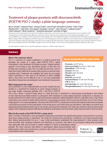This is a summary of a paper published in a medical journal that describes the results of a study called POETYK PSO-2, which investigated a new treatment for plaque psoriasis. Plaque psoriasis appears on the body as dry, discolored, patches of skin that can be flaky and covered in scales. This can make the skin itch, crack or bleed and make it difficult for people with psoriasis to perform basic everyday tasks. Treatments are available, but some do not always reduce symptoms or may need to be injected or taken multiple times a day, which can be difficult to do, or can have undesirable side effects. Researchers are looking for new treatments for psoriasis