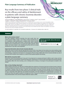 This plain language summary describes the main results from two similar research studies, “Study 1” and “Study 2”, which evaluated the use of a medication called daridorexant in patients with chronic insomnia disorder. These two studies were phase 3 clinical trials, which compared different doses of daridorexant to an inactive pill called a placebo, which looked and tasted similar to the daridorexant pill but did not contain daridorexant or any other active ingredient.