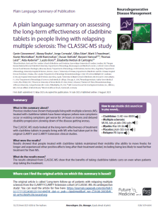 Previous studies have shown that people living with multiple sclerosis (MS) treated with cladribine tablets have fewer relapses (where new symptoms occur or existing symptoms get worse for 24 hours or more) and delayed disability progression (slowing down of the disease getting worse). The CLASSIC-MS study looked at the long-term effectiveness of treatment with cladribine tablets in people living with MS who had taken part in the original CLARITY and CLARITY Extension clinical studies