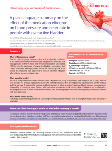 This is a plain language summary of an article originally published in the journal Blood Pressure Monitoring. Vibegron is a medicine that was approved by the US Food and Drug Administration (also called FDA) in 2020 for treatment of overactive bladder, a condition that causes a frequent and urgent need to urinate. This study took place before the medicine was approved to look at whether vibegron affects blood pressure or heart rate