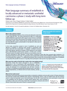 This is a plain language summary of two articles describing the results from a  study  called  BLC2001.  The  study  examined  the  effect  of  a  medication  called erdafitinib on participants with a type of cancer known as urothelial carcinoma that had either spread beyond the bladder or urinary tract into surrounding  organs  and/or  nearby  muscles  (locally  advanced)  and  was  not removable by surgery (unresectable) or had spread to other parts of the body (metastatic)