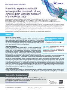 This  is  a  summary  of  a  research  study  called  ARROW,  which  tested  a  medicine  called pralsetinib  in  patients  with  non-small  cell  lung  cancer  (NSCLC),  thyroid  cancer, and other advanced solid tumours caused by a change in a gene called RET. For the purposes of this summary, only patients with NSCLC with a change in RET called fusion (RET fusion+) are highlighted