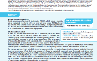 This is a summary of a research study called ARROW, which tested a medicine called pralsetinib in patients with non-small cell lung cancer (NSCLC), thyroid cancer, and other advanced solid tumours caused by a change in a gene called RET. For the purposes of this summary, only patients with NSCLC with a change in RET called fusion (RET fusion+) are highlighted