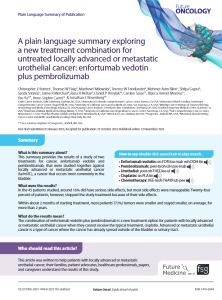 This  summary  provides  the  results  of  a  study  of  two  treatments    for    cancer,    enfortumab    vedotin    and    pembrolizumab,  that  were  studied  together  against  locally    advanced    or    metastatic    urothelial    cancer    (la/mUC), a cancer that occurs most commonly in the bladder.