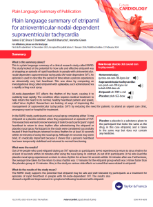This is a plain language summary of a clinical research study called RAPID. The study looked at the potential for how safe and effective etripamil was at stopping an episode of rapid heartbeats in people with atrioventricular-nodal-dependent supraventricular tachycardia (AV-node-dependent SVT). An episode is used to describe the period of time when a person experiences an abnormally very fast heartbeat. This was done by comparing an investigational drug called etripamil with a placebo, each administered via a rapidly acting nasal spray.